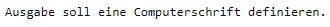 Computerausgabe in HTML.
